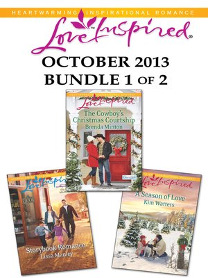 cover image of Love Inspired October 2013 - Bundle 1 of 2: Storybook Romance\The Cowboy's Christmas Courtship\A Season of Love